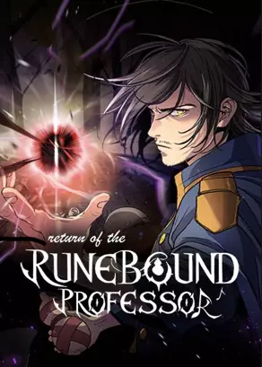 Cover art of a reincarnation manhwa called Return of the Runebound Professor. It depicts a brown-haired and lightly mustached man with a ball of magic in his hand.